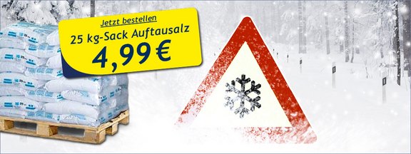 Streusalz zum Sonderpreis – nur solange der Vorrat reicht Streusalz zum Sonderpreis – nur solange der Vorrat reicht